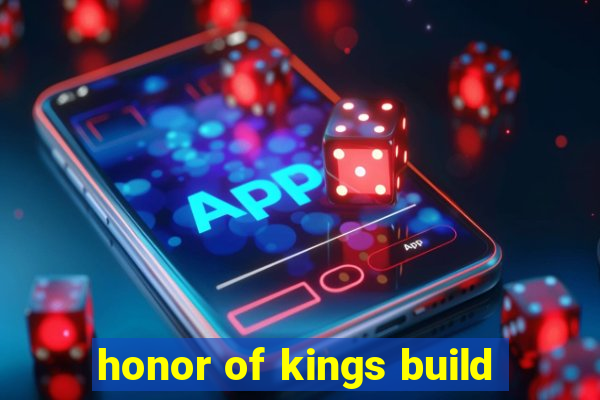 honor of kings build